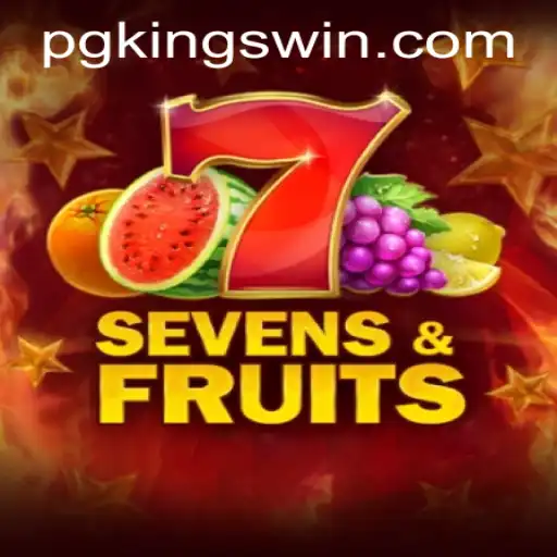 Exploring the Excitement of SevensFruits and the Convenience of pgkings PH Login